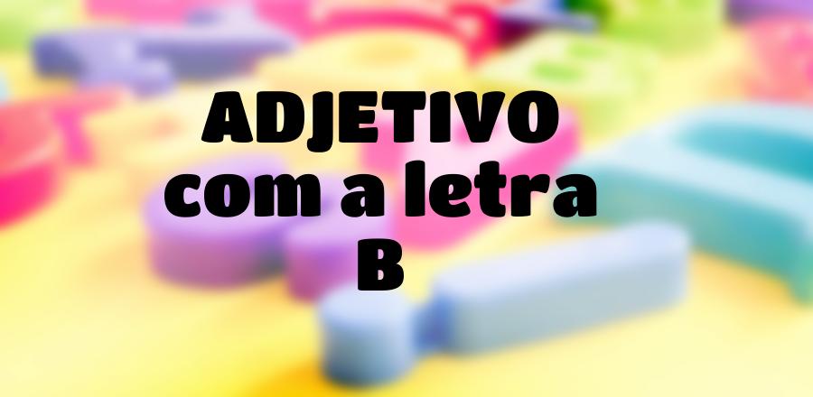 Adjetivo que Começa com a Letra B