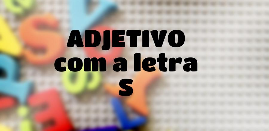 Adjetivo que Começa com a Letra S