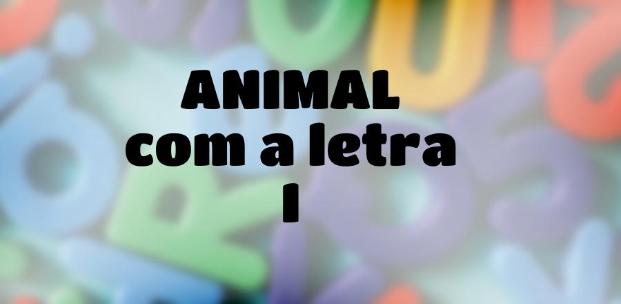 Animal que Começa com a Letra I