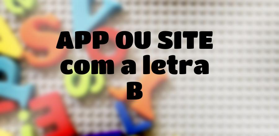 App Ou Site que Começa com a Letra B