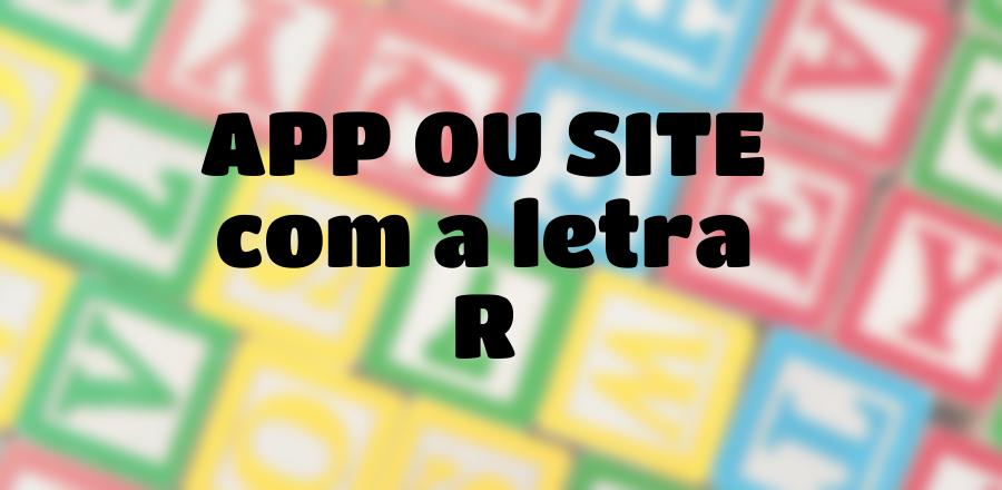 App Ou Site que Começa com a Letra R