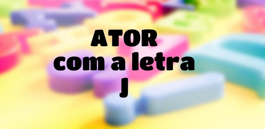 Ator que Começa com a Letra J