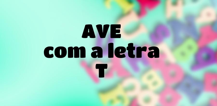 Ave que Começa com a Letra T