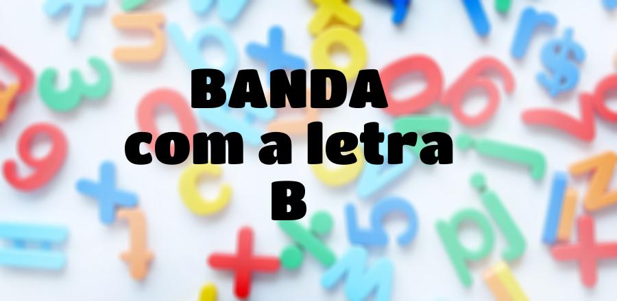 Banda que Começa com a Letra B