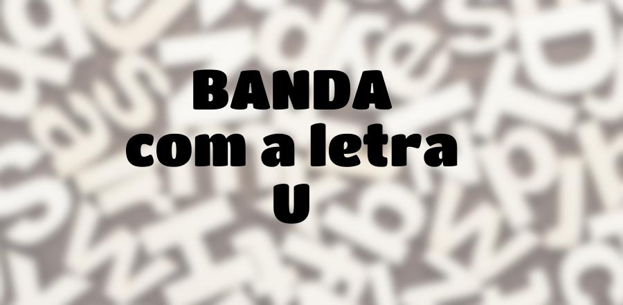 Banda que Começa com a Letra U