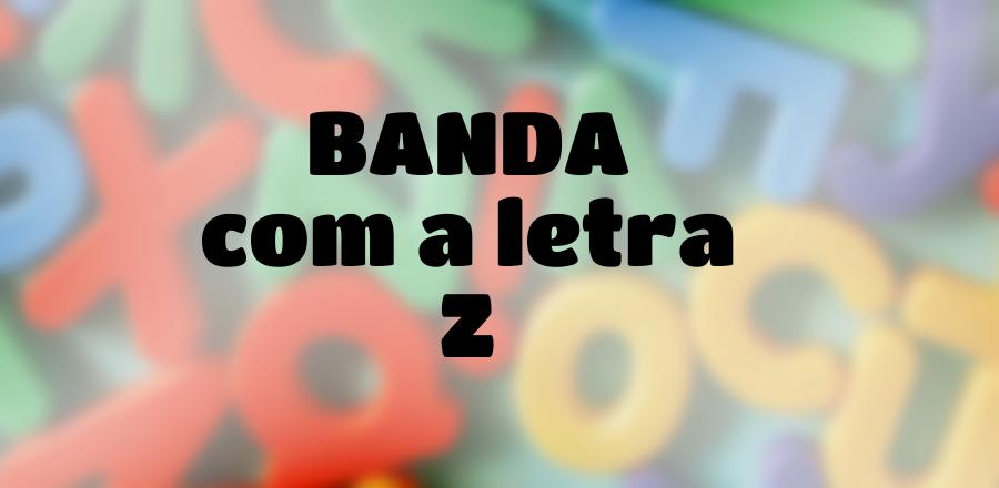 Banda que Começa com a Letra Z