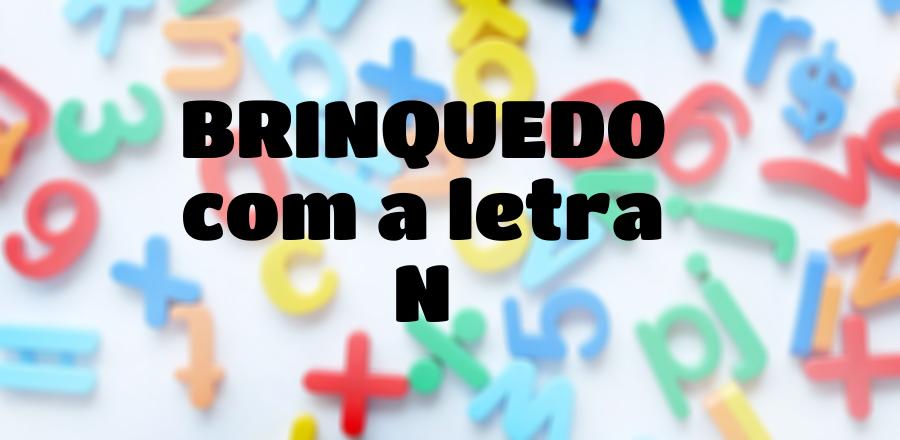 Brinquedo que Começa com a Letra N