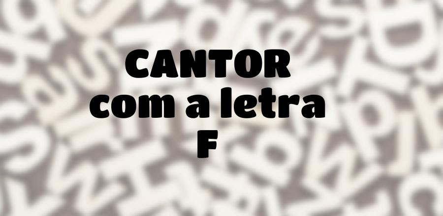 Cantor que Começa com a Letra F