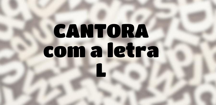 Cantora que Começa com a Letra L
