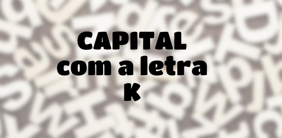 Capital que Começa com a Letra K