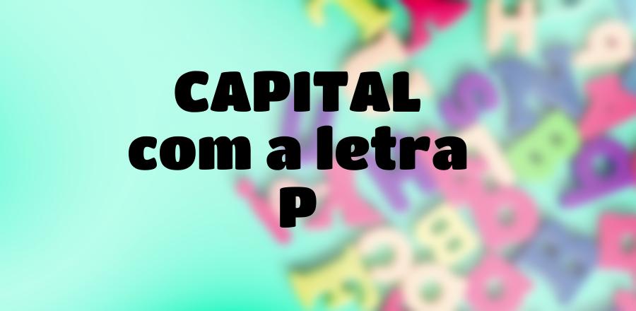 Capital que Começa com a Letra P