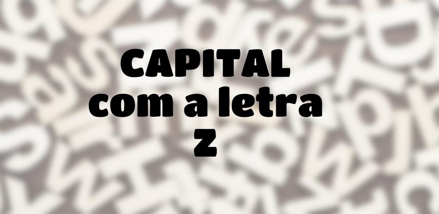 Capital que Começa com a Letra Z