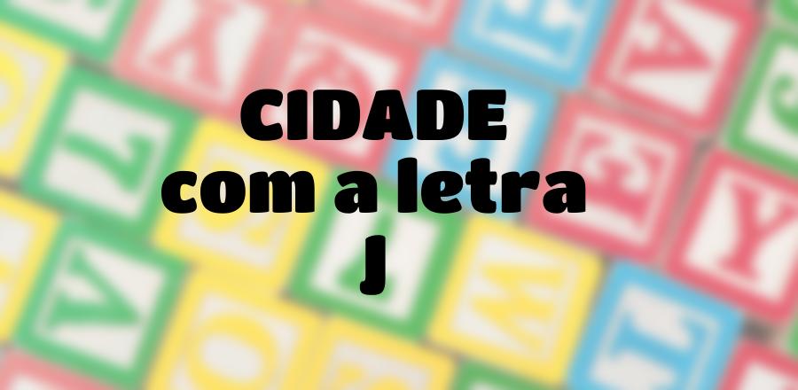 Cidade que Começa com a Letra J