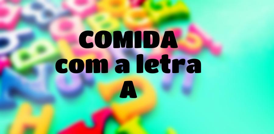 Comida que Começa com a Letra A