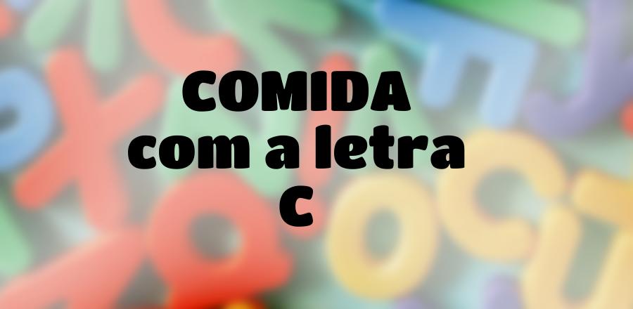 Comida que Começa com a Letra C