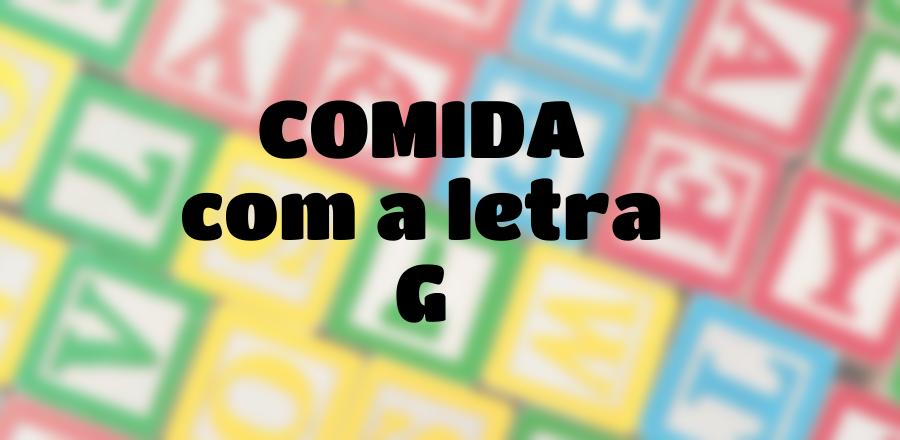 Comida que Começa com a Letra G