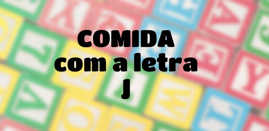 Comida que Começa com a Letra J