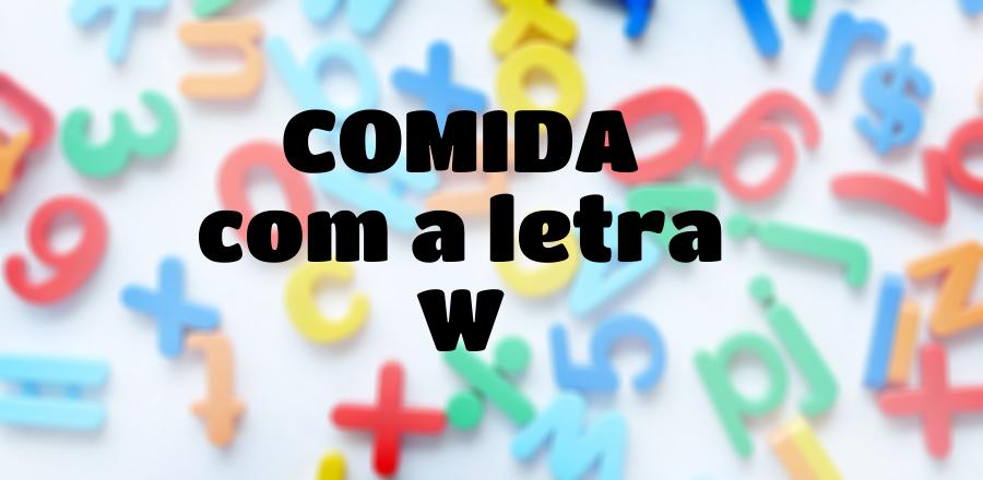 Comida que Começa com a Letra W