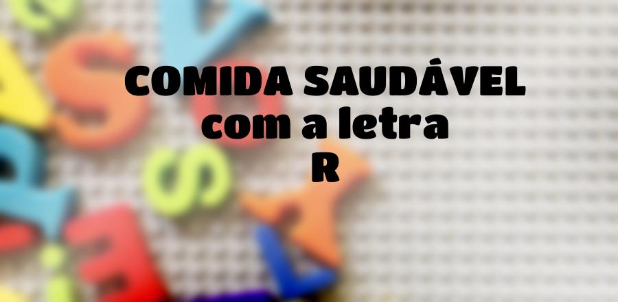 Comida Saudável que Começa com a Letra R