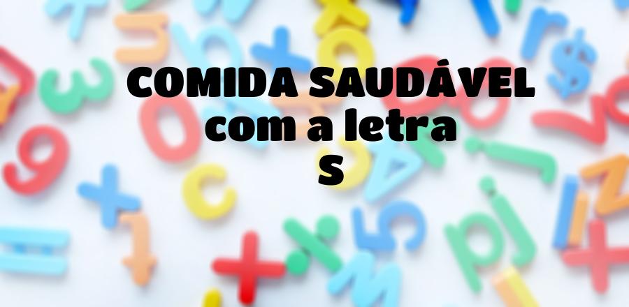 Comida Saudável que Começa com a Letra S