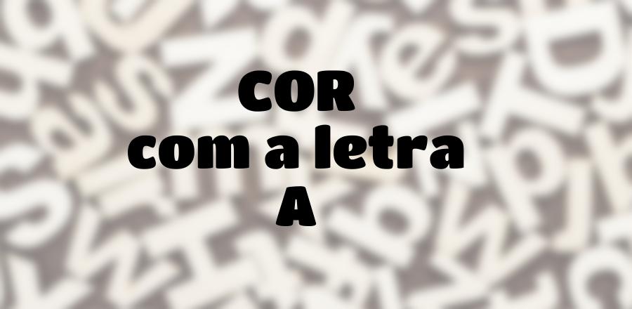 Cor que Começa com a Letra A