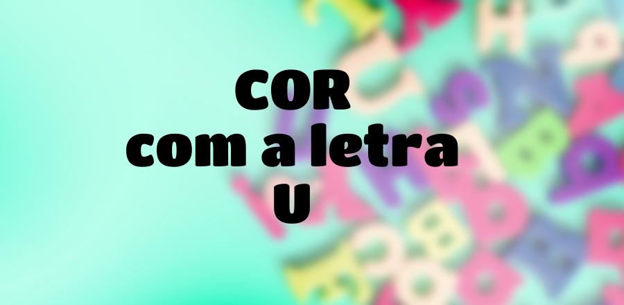 Cor que Começa com a Letra U