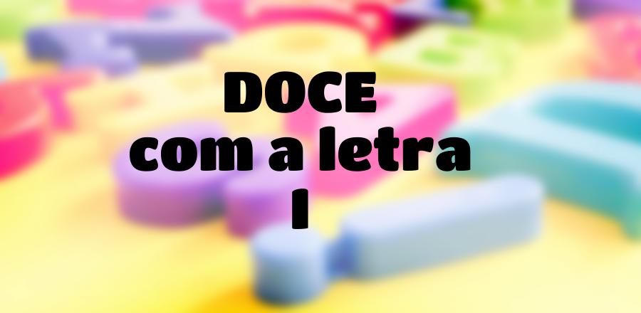 Doce que Começa com a Letra I