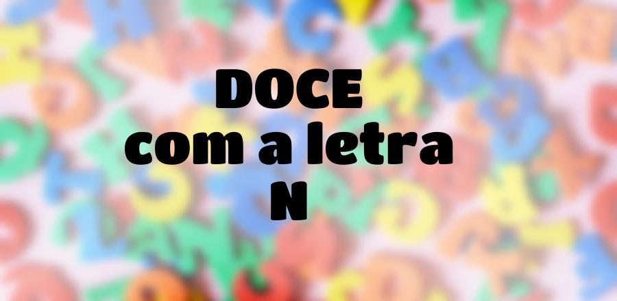 Doce que Começa com a Letra N