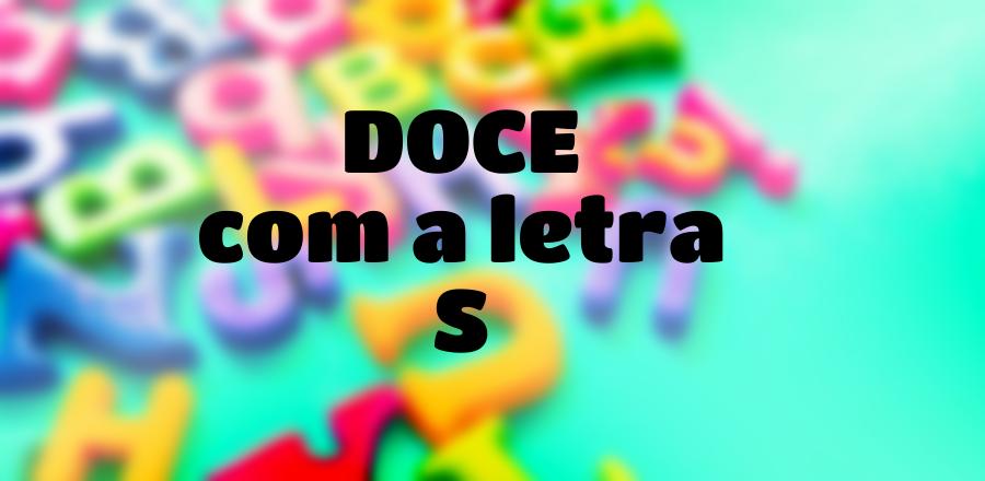 Doce que Começa com a Letra S