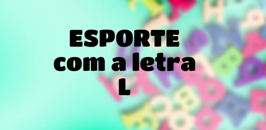 Esporte que Começa com a Letra L