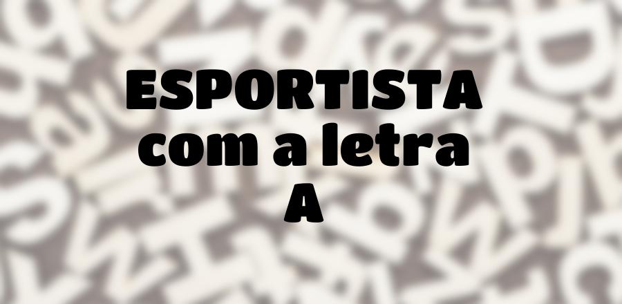 Esportista que Começa com a Letra A