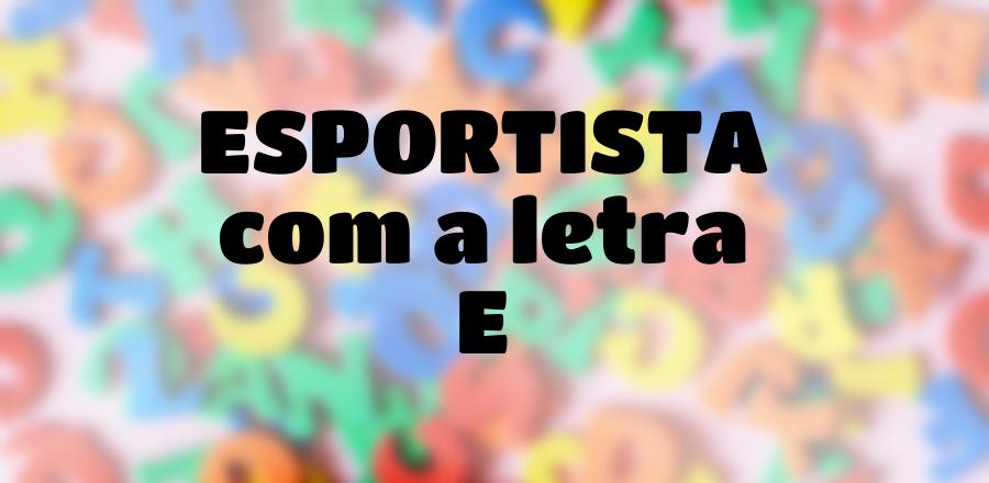 Esportista que Começa com a Letra E