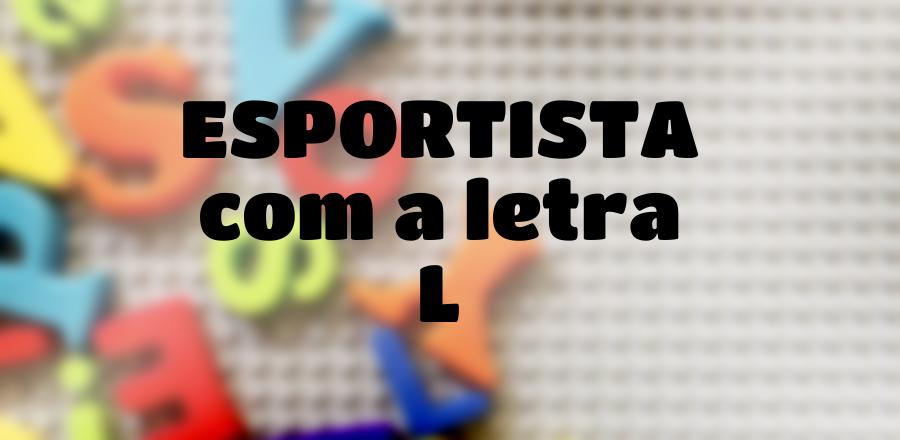 Esportista que Começa com a Letra L