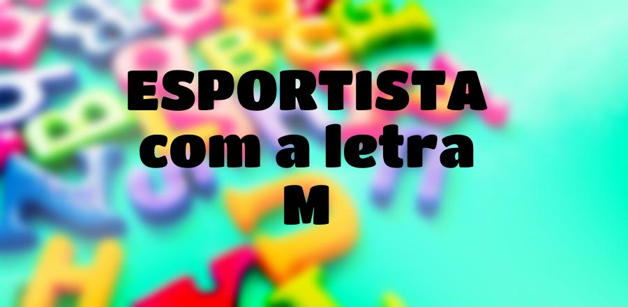 Esportista que Começa com a Letra M