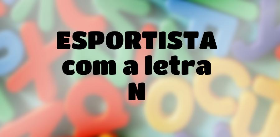 Esportista que Começa com a Letra N