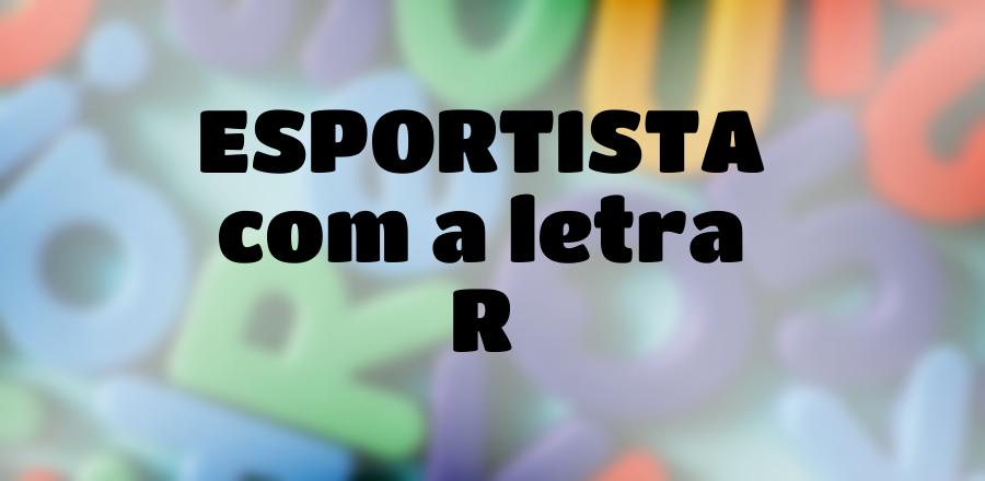Esportista que Começa com a Letra R