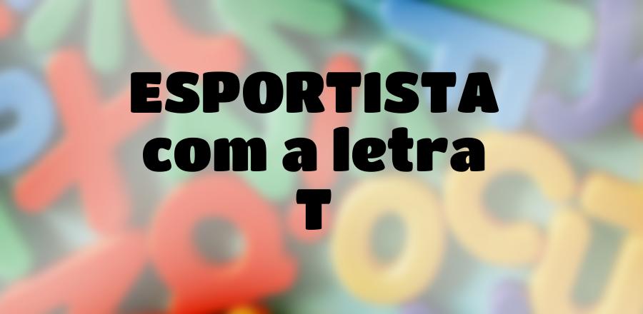 Esportista que Começa com a Letra T