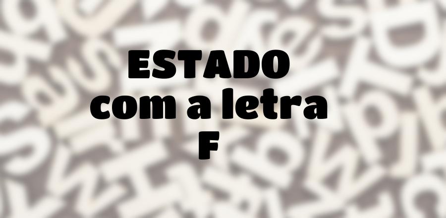 Estado que Começa com a Letra F
