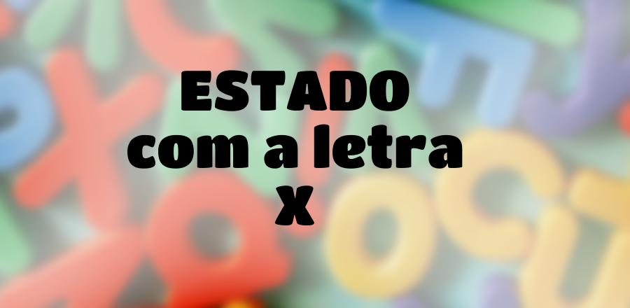 Estado que Começa com a Letra X