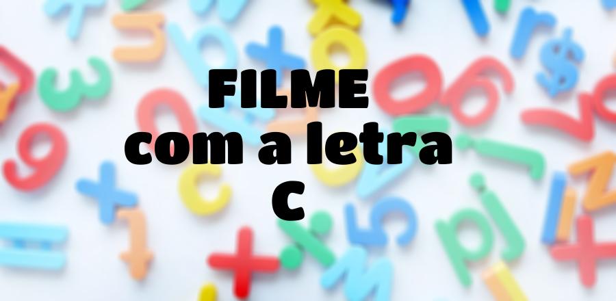 Filme que Começa com a Letra C