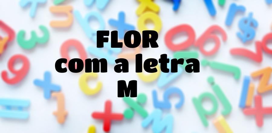 Flor que Começa com a Letra M