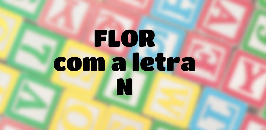 Flor que Começa com a Letra N