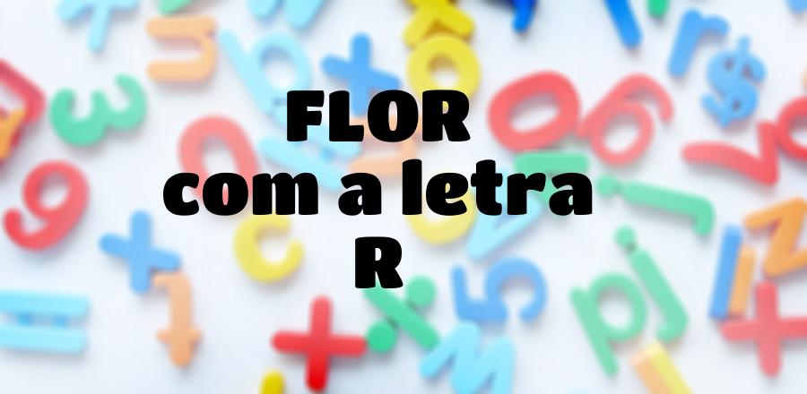 Flor que Começa com a Letra R