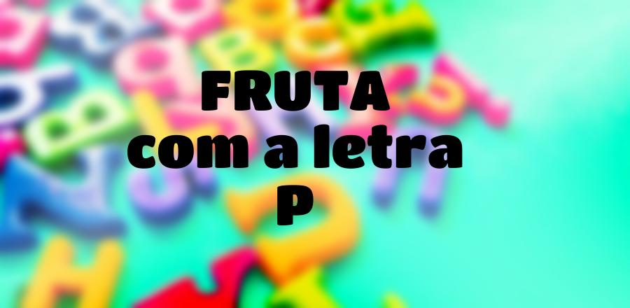 Fruta que Começa com a Letra P