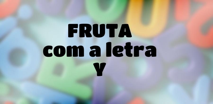Fruta que Começa com a Letra Y