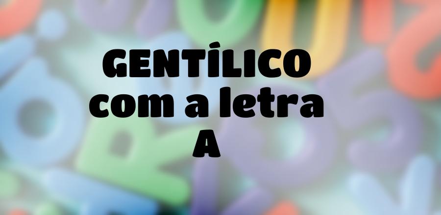 Gentílico que Começa com a Letra A