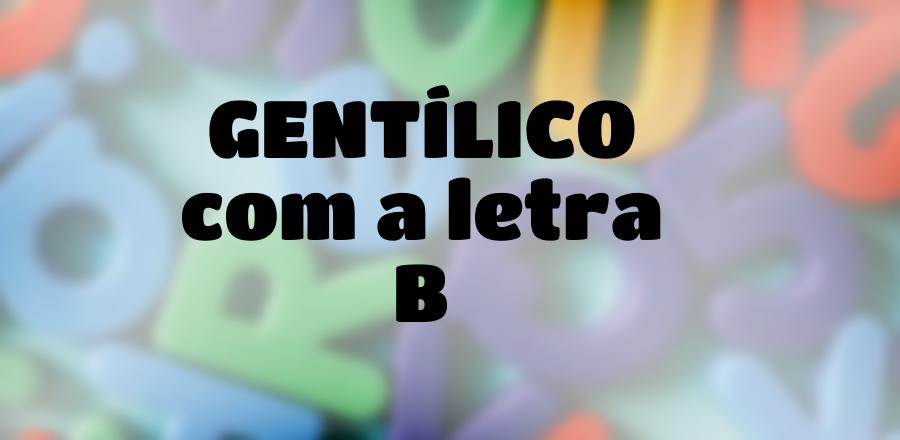 Gentílico que Começa com a Letra B