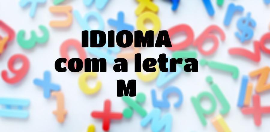Idioma que Começa com a Letra M