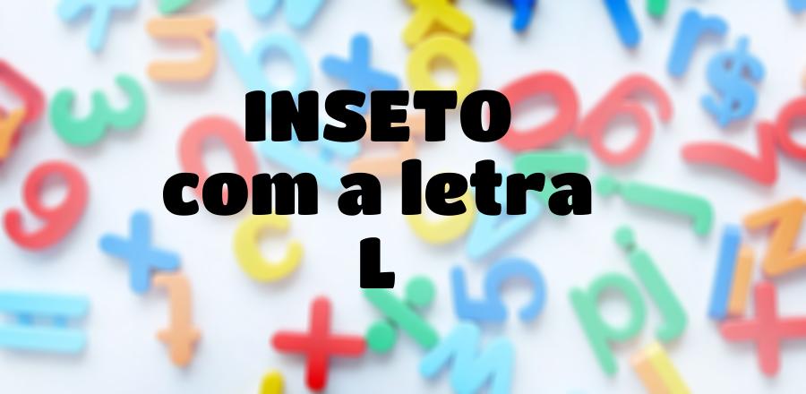 Inseto que Começa com a Letra L