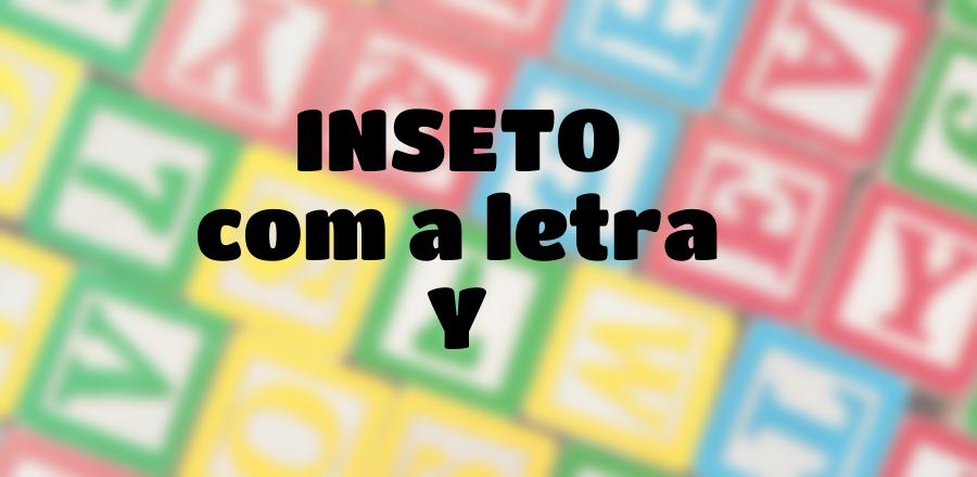 Inseto que Começa com a Letra Y
